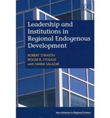Leadership and Institutions in Regional Endogenous Development - Robert Stimson ; Roger R. Stough ; Maria Salazar - 9781848448025