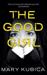 The Good Girl - Mary Kubica - 9781848453111