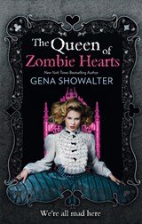 The Queen of Zombie Hearts - Gena Showalter - 9781848453555