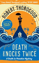Death Knocks Twice - Robert Thorogood - 9781848455252