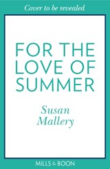 For The Love Of Summer - Susan Mallery - 9781848459342