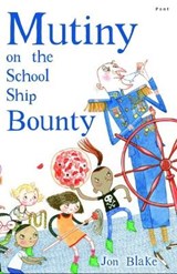 Mutiny on the School Ship Bounty - Blake, Jon - 9781848510388