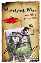 Matchstick Man and Other Creepy Tales - MORGAN,  Ruth - 9781848510531