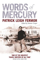 Words of Mercury - Patrick Leigh Fermor - 9781848545472