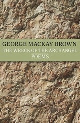 The Wreck of the Archangel - George Mackay Brown - 9781848549388