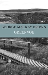 Greenvoe - George Mackay Brown - 9781848549517