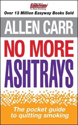 No More Ashtrays - Carr, Allen - 9781848580831