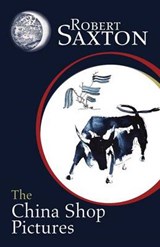 The China Shop Pictures - Robert Saxton - 9781848612563