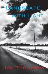 Landscape with Light - Jon Thompson - 9781848613492