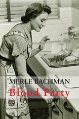 Blood Party - BACHMAN,  Merle Lyn - 9781848614147