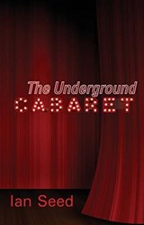 The Underground Cabaret - Ian Seed - 9781848617230