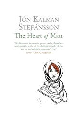The Heart of Man - Jon Kalman Stefansson - 9781848662360