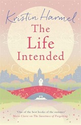 The Life Intended - Kristin Harmel - 9781848664883