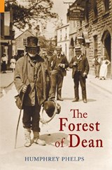 The Forest of Dean - Humphrey Phelps - 9781848680401