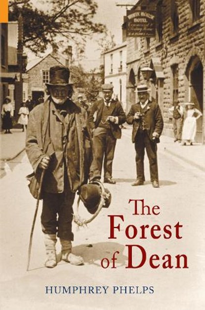 The Forest of Dean, Humphrey Phelps - Paperback - 9781848680401
