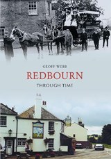 Redbourn Through Time - Geoff Webb - 9781848681286