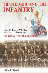 Thank God and the Infantry - John Lincoln - 9781848681699