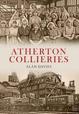 Atherton Collieries - Alan Davies - 9781848684898
