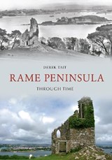 Rame Peninsula Through Time - Derek Tait - 9781848686106