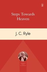 Steps Towards Heaven - John Charles Ryle - 9781848716964