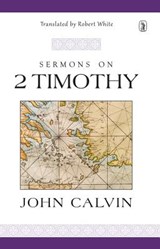 Sermons on 2 Timothy - John Calvin - 9781848718401