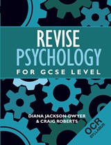 Revise Psychology for GCSE Level - DIANA (ASSOCIATION FOR THE TEACHING OF PSYCHOLOGY,  UK) Jackson-Dwyer ; Craig (Totton College, UK) Roberts - 9781848720480