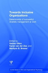 Towards Inclusive Organizations - SABINE OTTEN ; KAREN (UNIVERSITEIT TWENTE,  the Netherlands) van der Zee ; Marilynn B. (Ohio State University) Brewer - 9781848721890