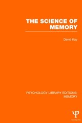 The Science of Memory (PLE: Memory) - David Kay - 9781848723719
