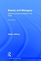 Beauty and Misogyny - SHEILA (UNIVERSITY OF MELBOURNE,  Australia) Jeffreys - 9781848724471