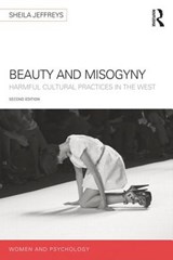Beauty and Misogyny - Sheila (University of Melbourne Jeffreys - 9781848724488