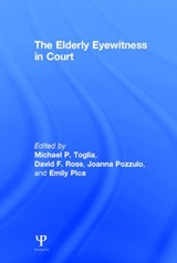 The Elderly Eyewitness in Court - Michael P. Toglia ; David F. Ross ; Joanna Pozzulo ; Emily Pica - 9781848726130