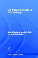 Life-Span Maintenance of Knowledge - Harry P. Bahrick ; Lynda K. Hall ; Melinda K. Baker - 9781848729896