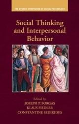 Social Thinking and Interpersonal Behavior - Joseph P. (University of New South Wales) Forgas ; Klaus Fiedler ; Constantine Sedikides - 9781848729902