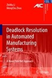 Deadlock Resolution in Automated Manufacturing Systems