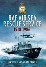 Raf Air Sea Rescue Service 1918-1986 - Jon Sutherland ; Diane Canwell - 9781848843035