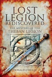Lost Legion Rediscovered: the Mystery of the Theban Legion