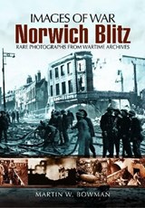 Norwich Blitz - BOWMAN,  Martin W - 9781848847552