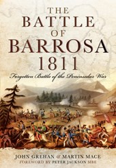 Battle of Barrosa, 1811: Forgotten Battle of the Peninsular War