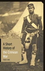 A Short History of the Crimean War - DR TRUDI (UNIVERSITY OF CAMBRIDGE,  UK) Tate - 9781848858602