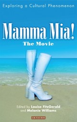 Mamma Mia! The Movie - FITZGERALD,  Louise ; Williams, Melanie (University of East Anglia, UK) - 9781848859425