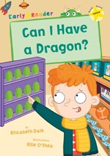Can I Have a Dragon? - Elizabeth Dale - 9781848866317