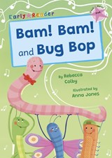 Bam! Bam! and Bug Bop - Rebecca Colby - 9781848869707