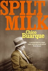 Spilt Milk | Chico (Author) Buarque | 