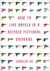 How to live safely in a science fictional universe