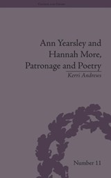 Ann Yearsley and Hannah More, Patronage and Poetry - Kerri (Edge Hill University) Andrews - 9781848931510
