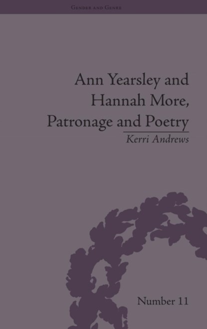 Ann Yearsley and Hannah More, Patronage and Poetry, Kerri (Edge Hill University) Andrews - Gebonden - 9781848931510