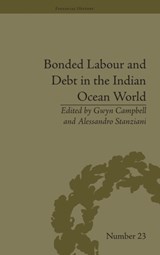 Bonded Labour and Debt in the Indian Ocean World - GWYN (MCGILL UNIVERSITY,  Canada) Campbell ; Alessandro Stanziani - 9781848933781