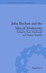 John Buchan and the Idea of Modernity - KATE (READING UNIVERSITY,  UK) Macdonald ; Nathan Waddell - 9781848933965