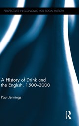 A History of Drink and the English, 1500-2000 - Paul Jennings - 9781848935556