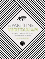The Part-Time Vegetarian - Nicola Graimes - 9781848992658